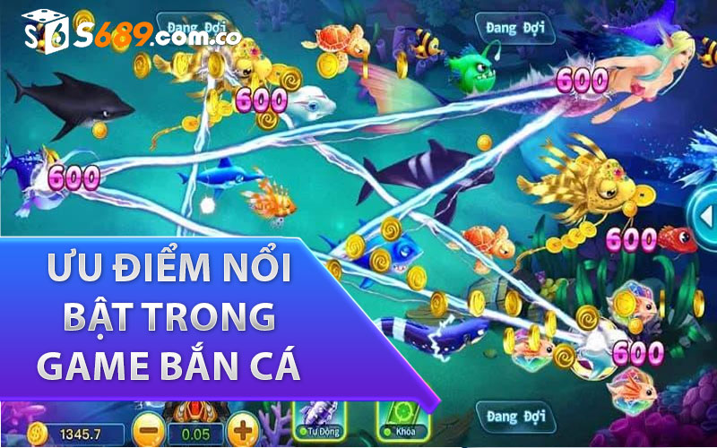 những ưu điểm nổi bật trong game bắn cá online