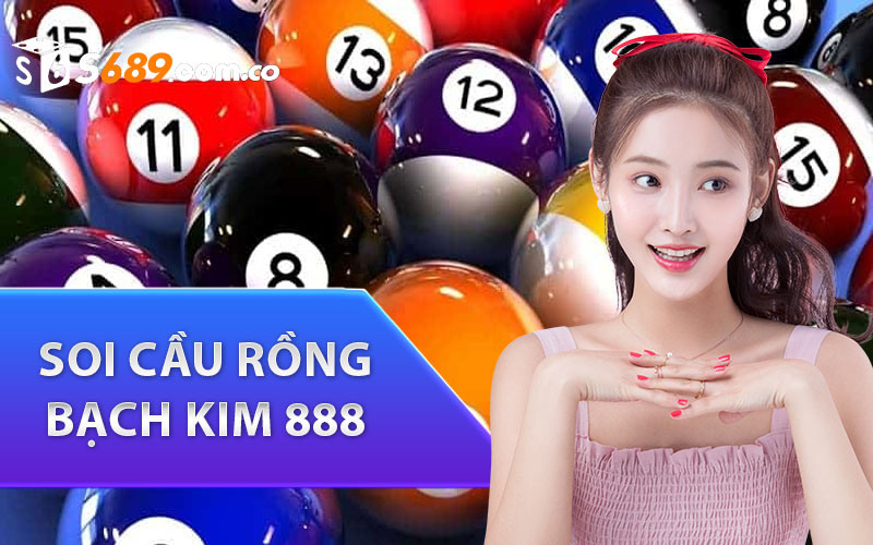 Soi Cầu Rồng Bạch Kim 888