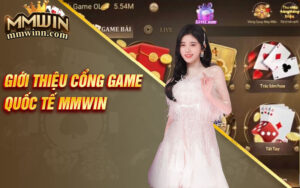 Gioi thieu cong game quoc te MMWIN