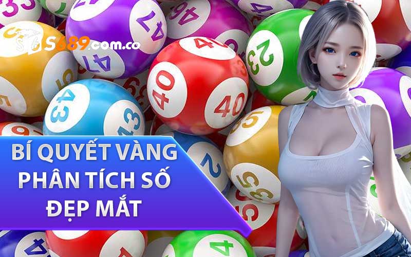 Bí quyết vàng Phân Tích Số Đẹp Mắt