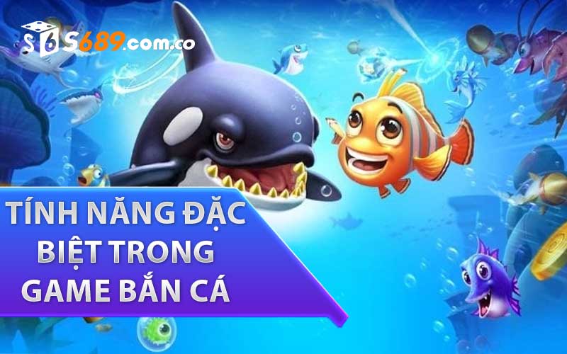 Các tính năng đặc biệt trong game Bắn Cá Kim Cương