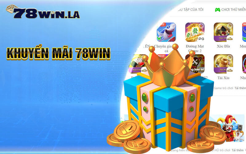 Thưởng to, quà không giới hạn | 78win